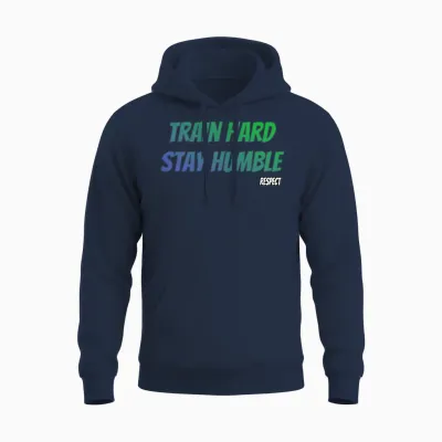 Train Hard Stay Humble Respect Unisex Hoodie - Navy