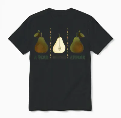 A Pear Disappear Appear Funny Pears Unisex T-Shirt - Black