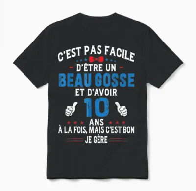 Beau Gosse Humour Original Birthday Gift Boy 10 Years T-Shirt, Black, S Unisex T-Shirt - Black