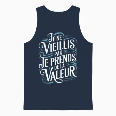 Je Ne Vieillis Pas Vieillis Je Valeur Funny Funny T-Shirt, Black, S Unisex Tank Top - Navy