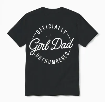 Outnumbered by Girls Girl Dad New Father of Girls Birthday Unisex T-Shirt - Black