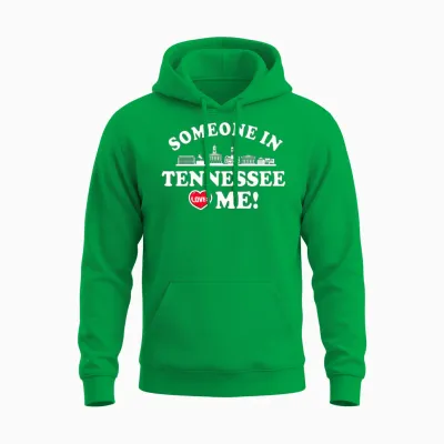 Someone in Tennessee Loves Me Unisex Hoodie - Irish Green