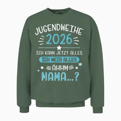 Jugendweihe 2026 Lustiger Spruch Weiß Alles Mama Für Jungs Unisex Sweatshirt - Military Green