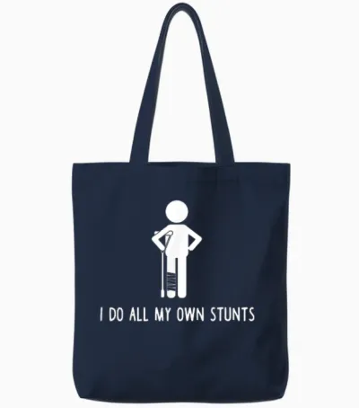 I Do All My Own Stunts Shirt Get Well Gift Funny Injury Leg Tote Bags - Navy