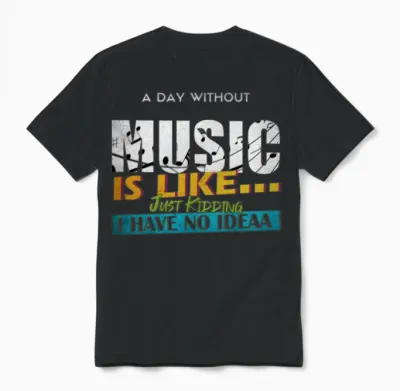 Funny Music Quote Unisex T-Shirt - Black