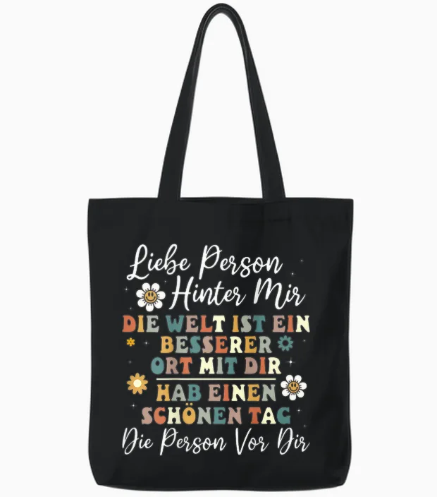 An Die Person Hinter Mir Liebe Person Hinter Mir Tote Bags in Black