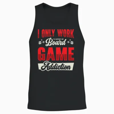 Board Game Addiction Board Game Fan Tabletop Unisex Tank Top - Black