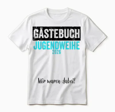 Jugendweihe 2026 Gästebuch Wir Waren Dabei Unisex T-Shirt - White
