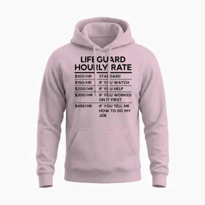 Lifeguard Hourly Rate Unisex Hoodie - Light Pink