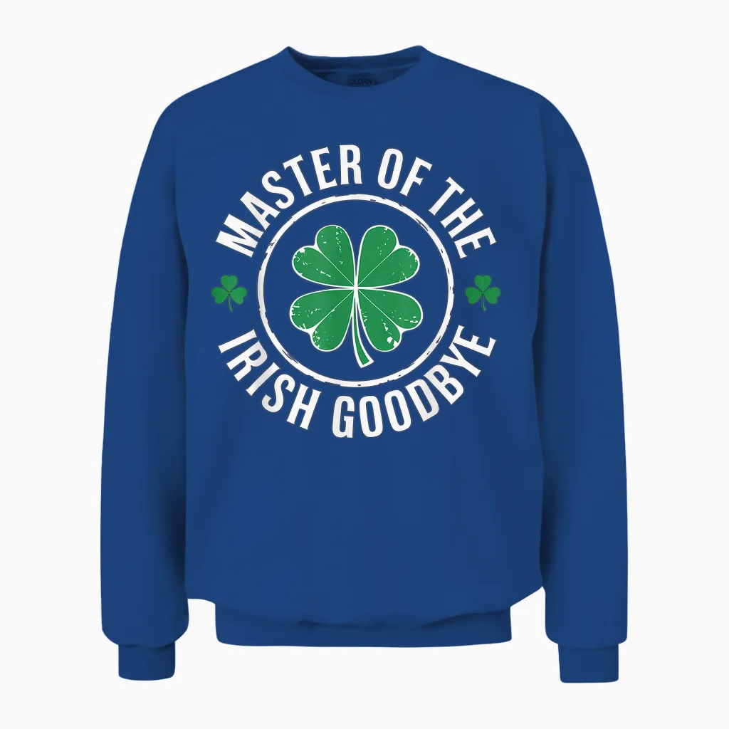 Master of the Irish Goodbye St Patrick's Day Unisex Sweatshirt in Royal