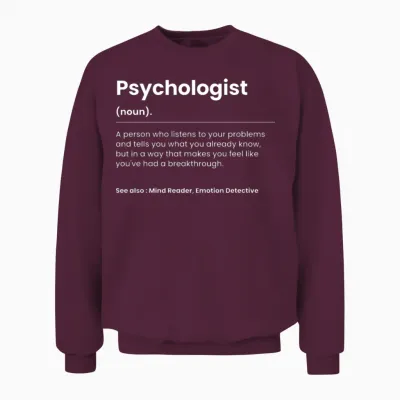 Funny Psychologist Unisex Sweatshirt - Maroon