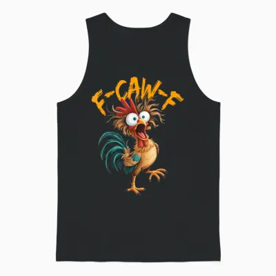 F Caw F Rooster Funny Bird Chicken Whisperer Fawk Men Women Unisex Tank Top - Black