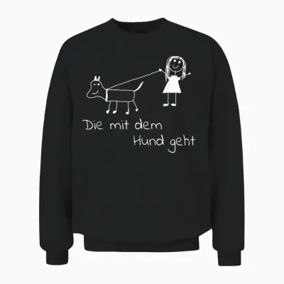 Die Mit Dem Hund Geht Unisex Sweatshirt - Black