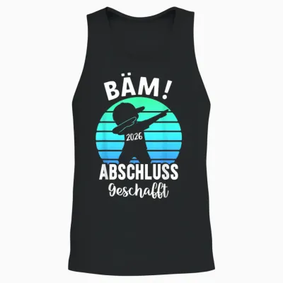 Bäm Abschluss Geschafft 2026 Schulabschluss Unisex Tank Top - Black