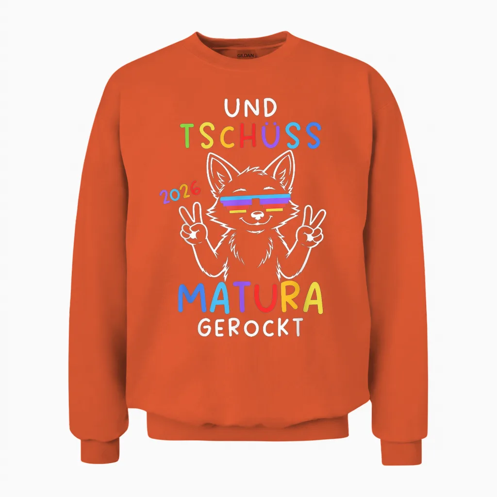 Und Tschüss Matura Gerockt Fuchs 2026 Abschluss Matura Unisex Sweatshirt in Orange