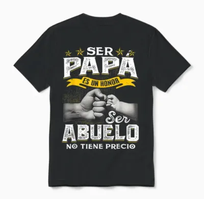 Ser Papa Es Un Honor Ser Abuelo No Tiene Precio Abuelo Unisex T-Shirt - Black