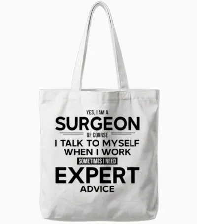 Surgeon Sometimes I Need Expert Advice Tote Bags - White
