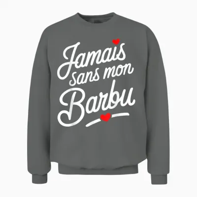 Jamais Sans Mon Barbu Amoureux Couple Humour Saint Valentin Unisex Sweatshirt - Graphite Heather