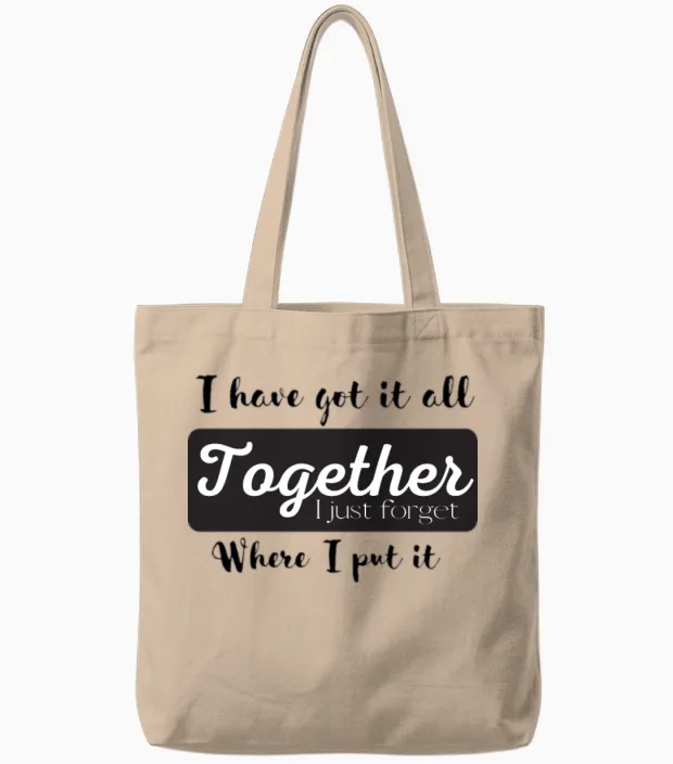 I Have Got It All Together Tote Bags in Natural