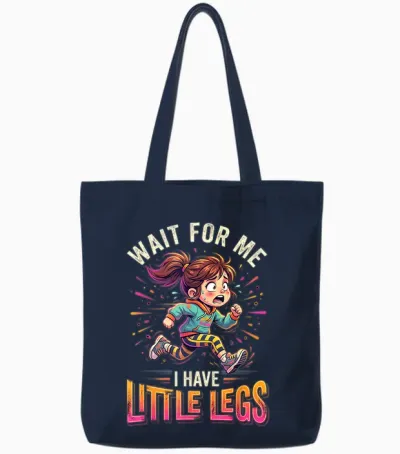 Wait for Me I Have Little Legs Lustiges Laufen Läufer Tote Bags - Navy