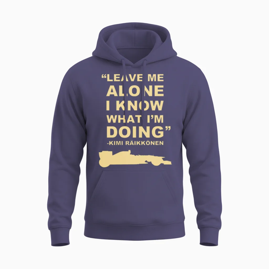 Kimi Raikkonen Leave Me Alone I Know What Im Doing Unisex Hoodie in Heather Sport Dark Navy