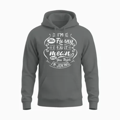Not Funny Just Mean | Funny Quotes | Sarcasm Unisex Hoodie - Graphite Heather