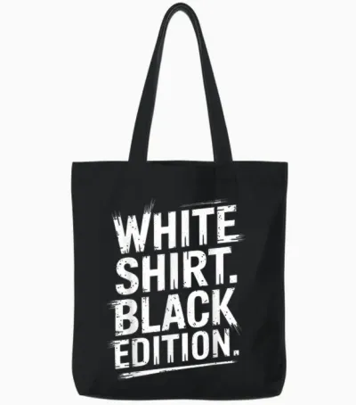 White Shirt Black Edition T-Shirt, Black Tote Bags - Black