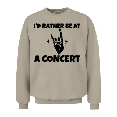 I'd Rather Be at a Concert Unisex Sweatshirt - Sand
