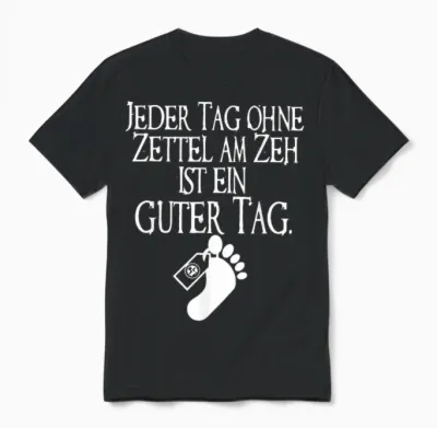 Jeder Tag Ohne Zettel Am Zeh Ist Ein Guter Tag Unisex T-Shirt - Black