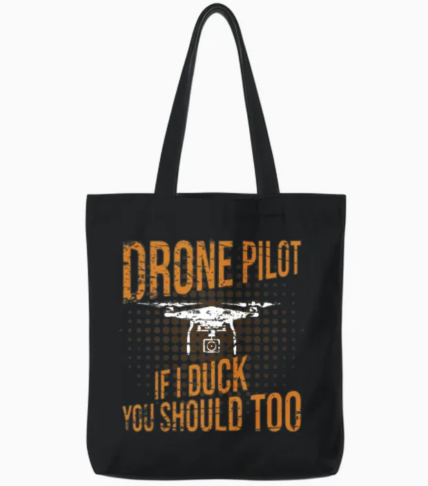 Drone Pilot if I Duck You Should Too Drone Tote Bags in Black