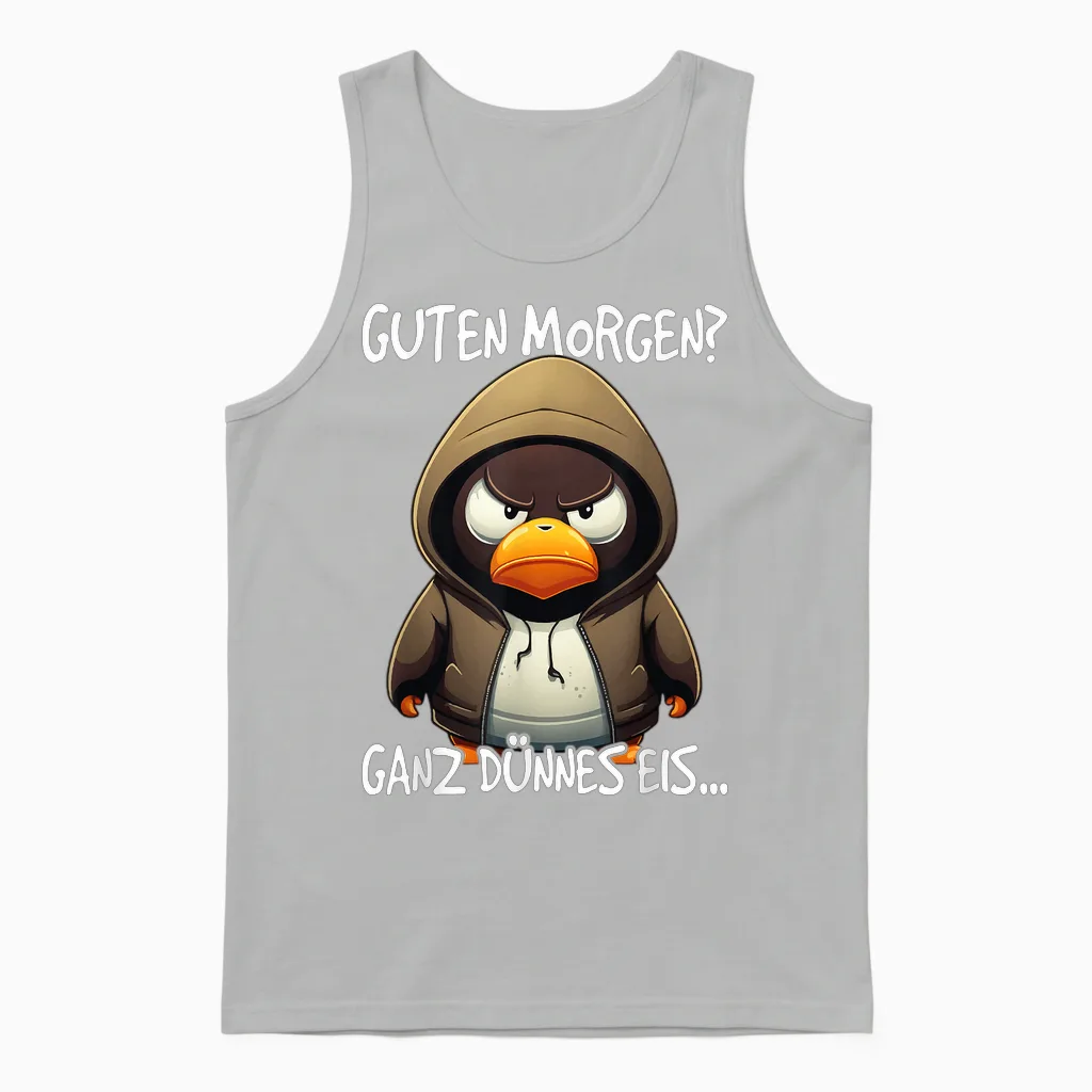 Guten Morgen? Ganz Dünnes Eis Unisex Tank Top in Ash
