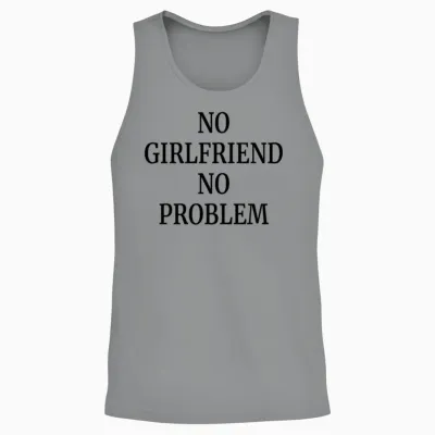 No Girlfriend No Problem Funny Quote Unisex Tank Top - Sport Grey