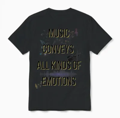 Music Conveys All Kinds of Emotions Unisex T-Shirt - Black