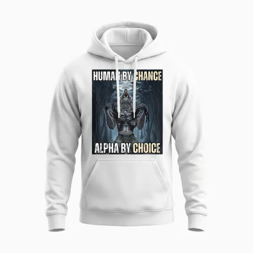 Human by Chance Alpha by Choice Cool Funny Alpha Wolf Meme Unisex Hoodie in White