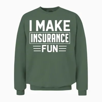 Funny Insurance Agent Broker Unisex Sweatshirt - Military Green
