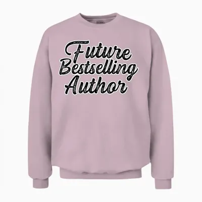 Future Bestselling Author Author Gift Unisex Sweatshirt - Light Pink