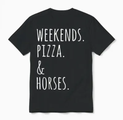 Weekends Pizza and Horse Unisex T-Shirt - Black