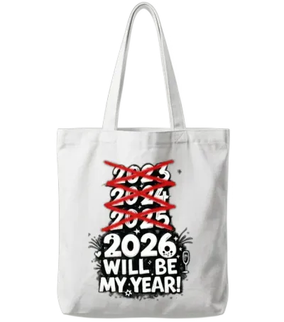 2026 Will Be My Year – 2026 New Year Gift Tote Bags - White