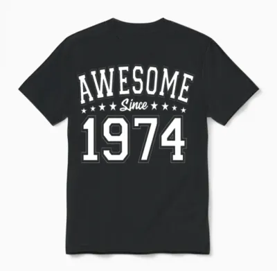 Awesome Since 1974 Birthday 1974 Vintage 1974 Unisex T-Shirt - Black