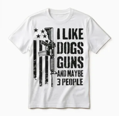 "i Like Guns Dogs and Maybe 3 People", Lustige Hundepistole, Auf Der Rückseite Unisex T-Shirt - White