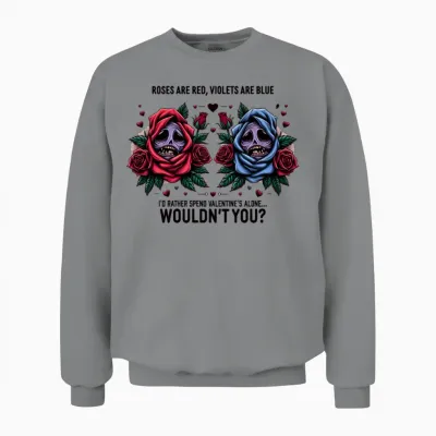 Funny Roses Are Red Violets Are Blue Unisex Sweatshirt - Sport Grey
