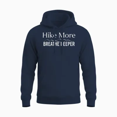 Hike More Breathe Deeper - Hiking for Mental Heal Unisex Hoodie - Navy
