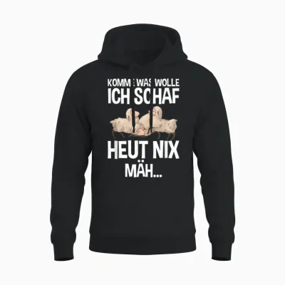 Komme Was Wolle Ich Schaf Heut Nix Mah Farmers Tired Sheep T-Shirt, Black, S Unisex Hoodie - Black