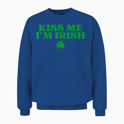 Kiss Me I'm Irish Shirt Women Men Kids Funny St Patricks Day Unisex Sweatshirt - Royal
