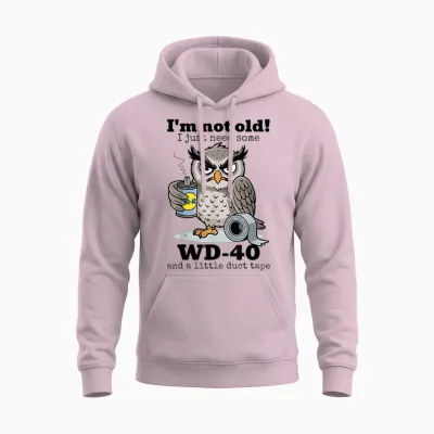 Owl, I'm Not Old, I Just Need a Little Wd-40 and a Little Tape Unisex Hoodie - Light Pink