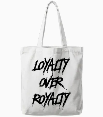 Loyalty Over Royalty Tote Bags - White