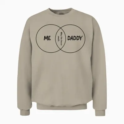 Me, Daddy, Why the House Smells Venn Diagram Unisex Sweatshirt - Sand