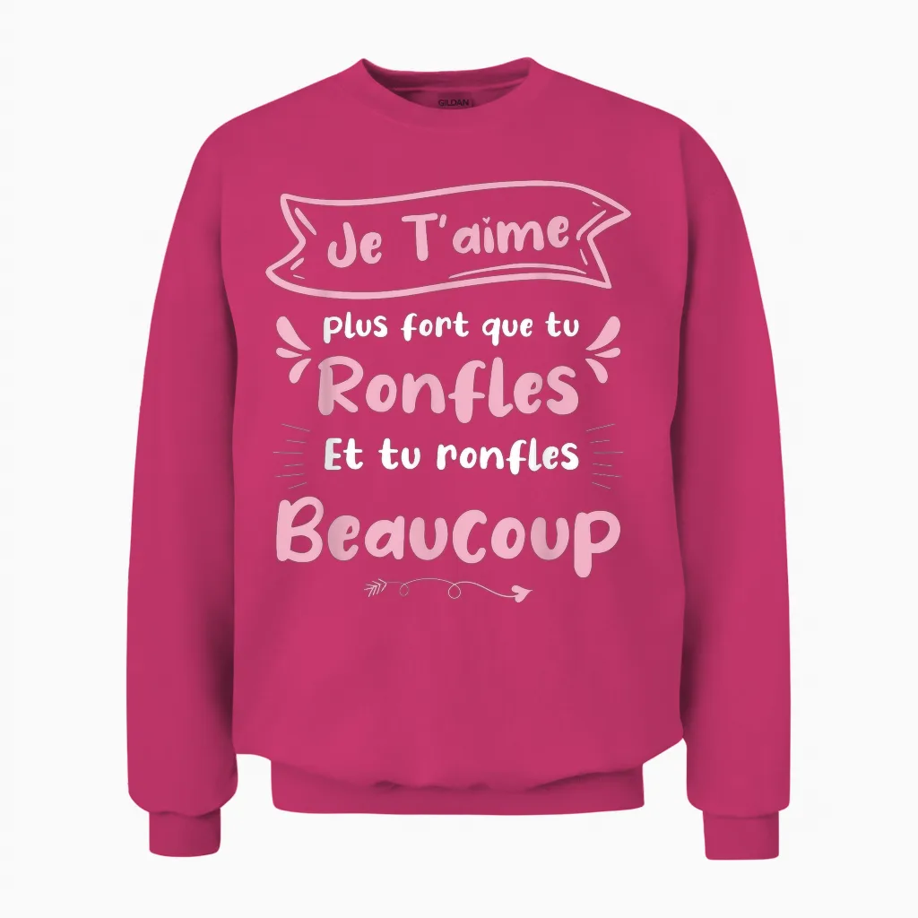 Je T'aime T'aime Stronger Que Tu Snorles β Funny Design and Love T-Shirt, Black, S Unisex Sweatshirt in Heliconia