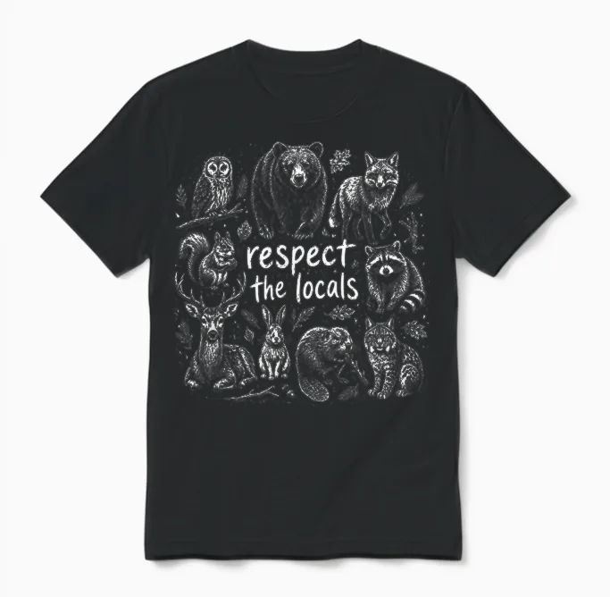 Respect the Locals Funny Animals Randonnée Camping Unisex T-Shirt in Black
