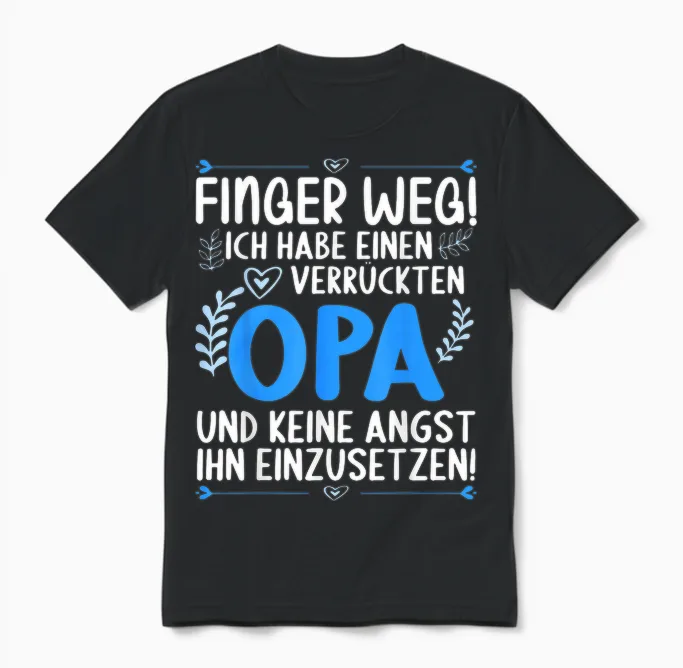Finger Weg Ich Habe Einen Verrückten Opa Lustiges Opa Unisex T-Shirt in Black